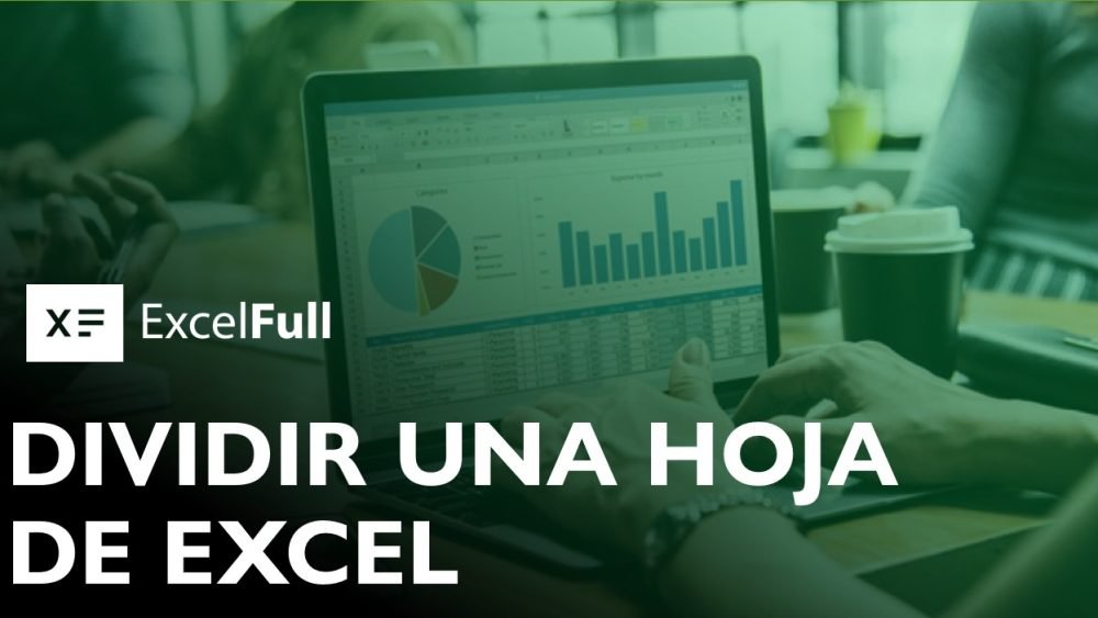 DIVIDIR UNA HOJA DE EXCEL