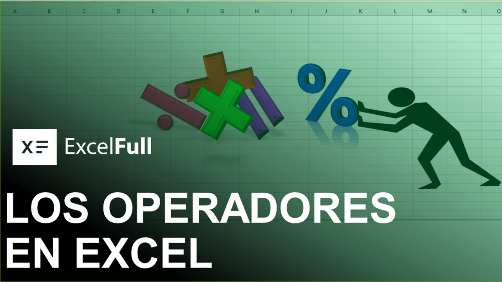 LOS OPERADORES EN EXCEL