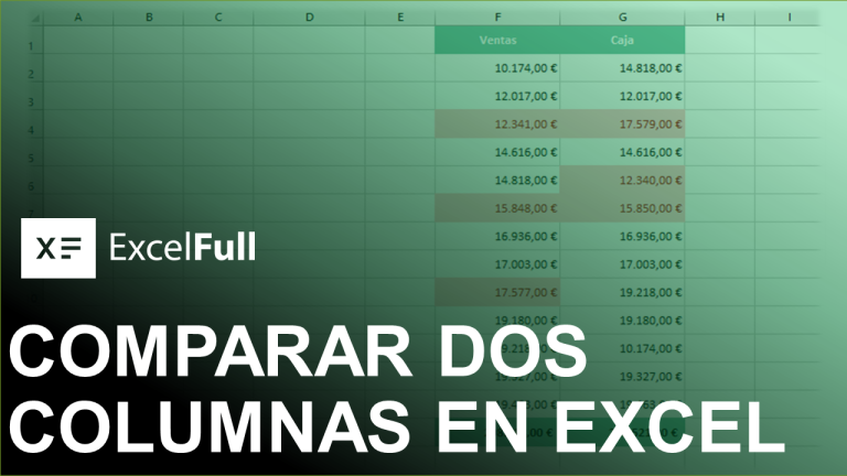 COMPARAR DOS COLUMNAS EN EXCEL - EXCELFULL.COM