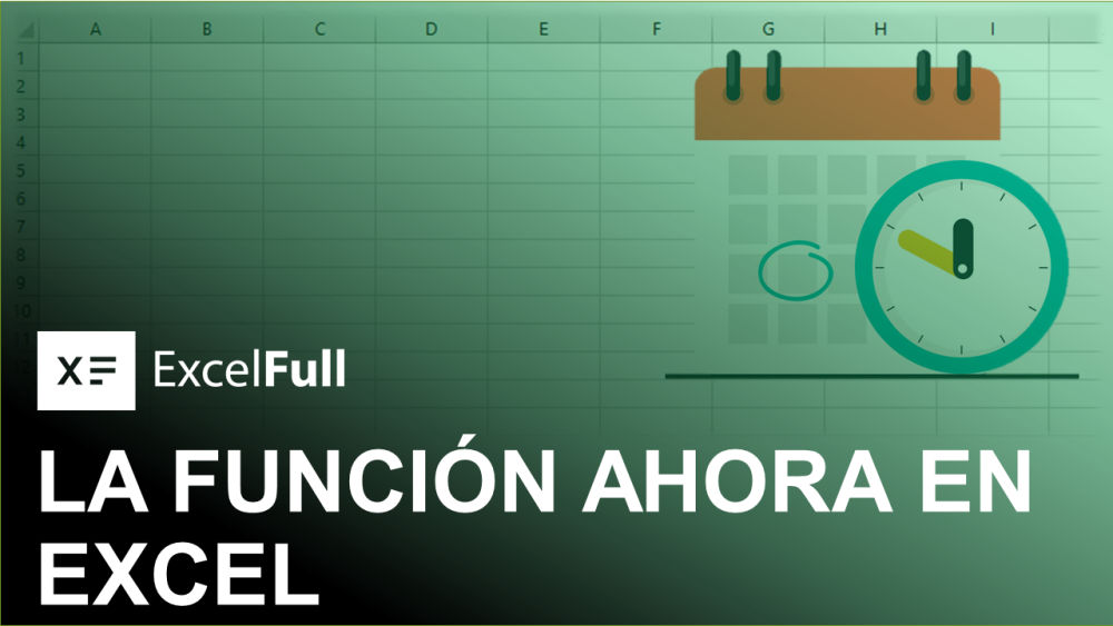 LA FUNCIÓN AHORA EN EXCEL