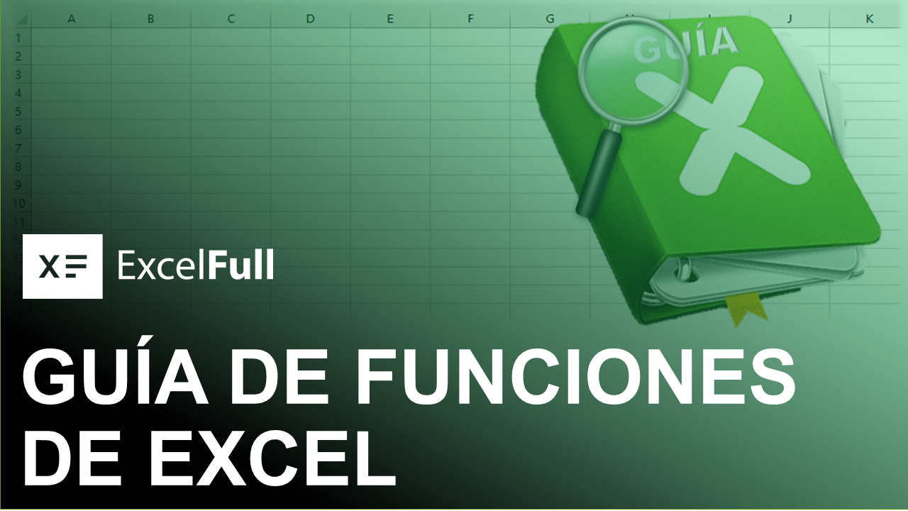 GUÍA DE FUNCIONES DE EXCEL