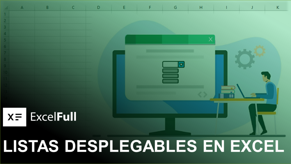 LISTAS DESPLEGABLES EN EXCEL