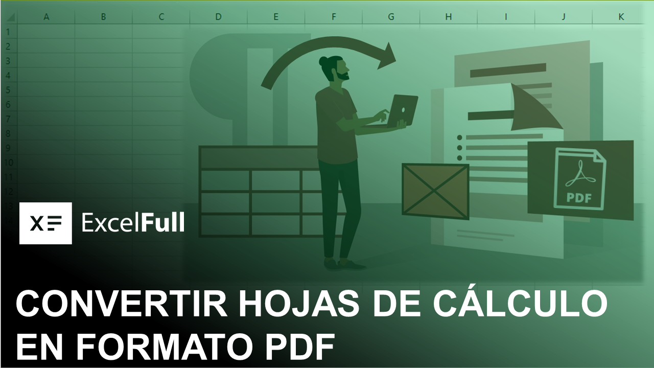 CONVERTIR HOJAS DE CÁLCULO EN PDF