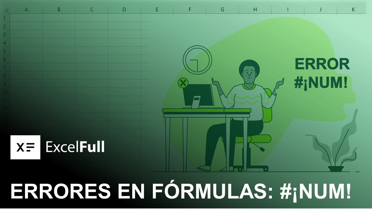 ERRORES EN FÓRMULAS: #¡NUM!