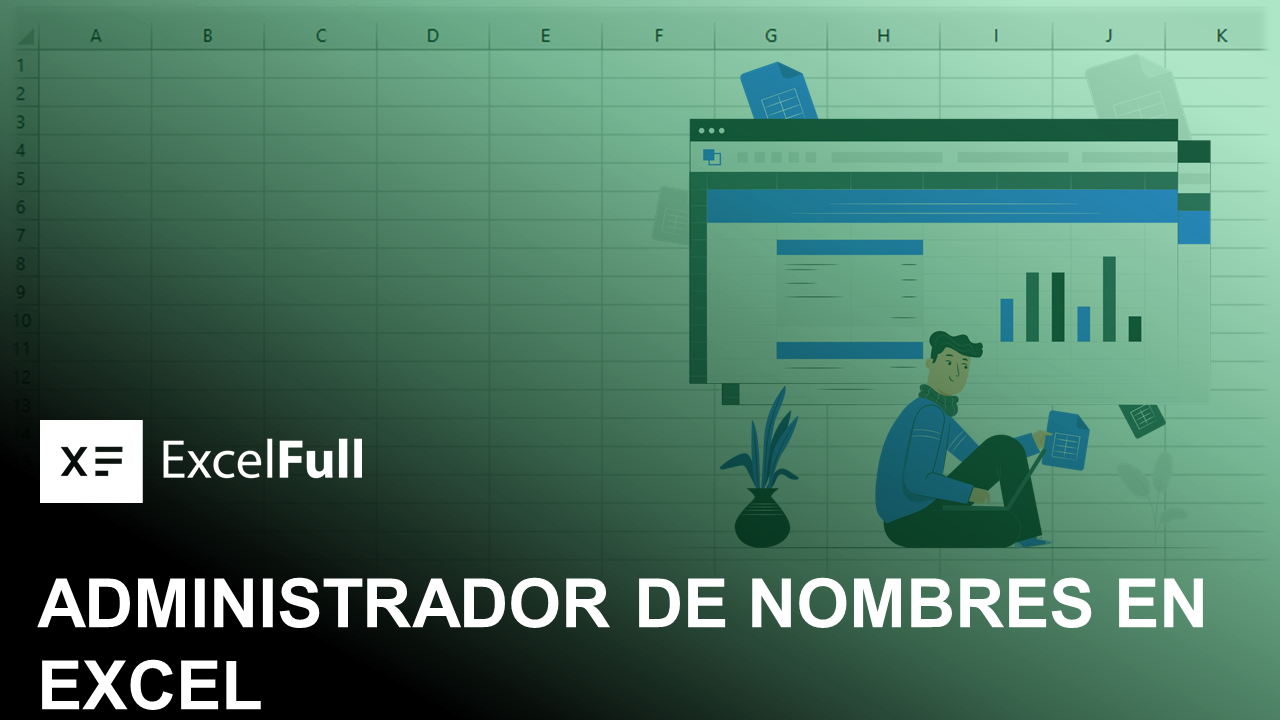 ADMINISTRADOR DE NOMBRES EN EXCEL