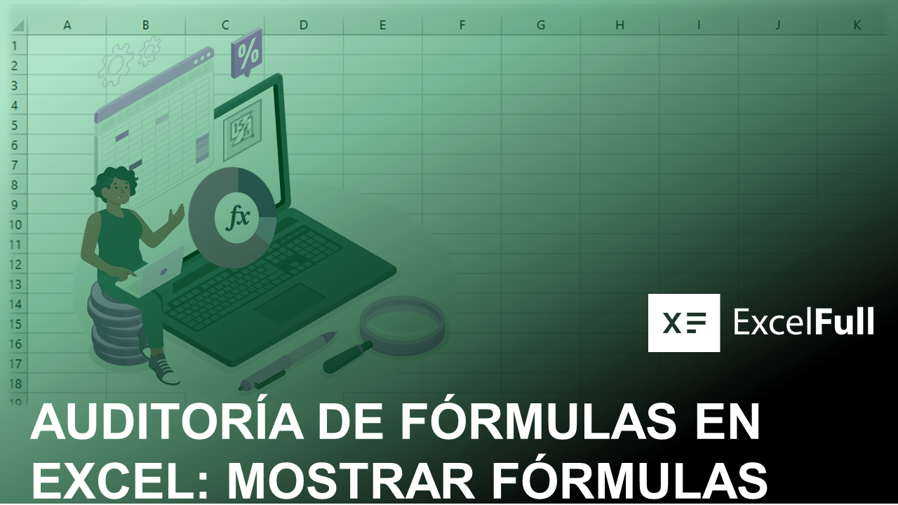 AUDITORÍA DE FÓRMULAS: MOSTRAR FÓRMULAS