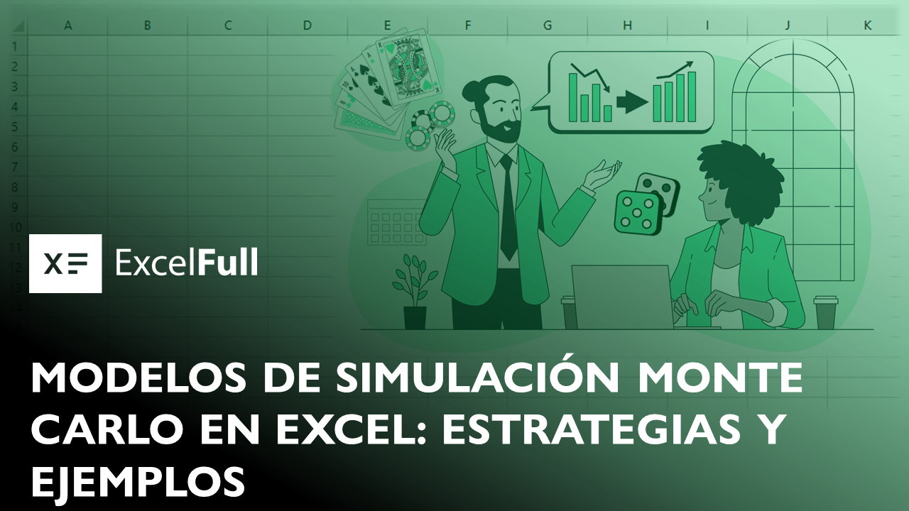 MODELOS DE SIMULACIÓN MONTE CARLO EN EXCEL: ESTRATEGIAS Y EJEMPLOS