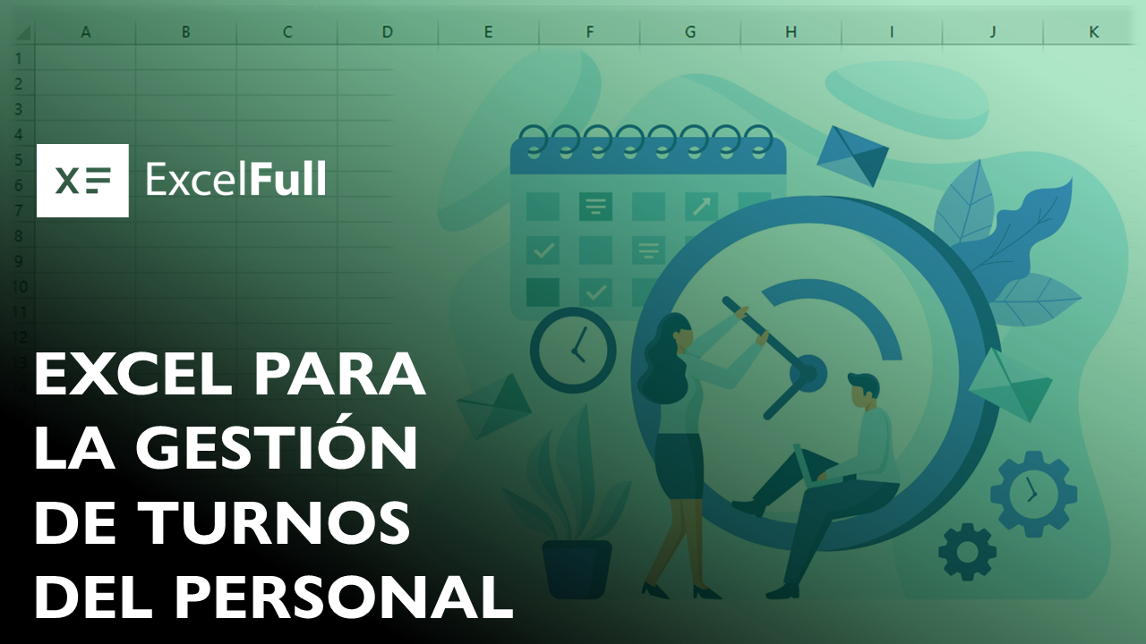 EXCEL PARA LA GESTION DE TURNOS DEL PERSONAL