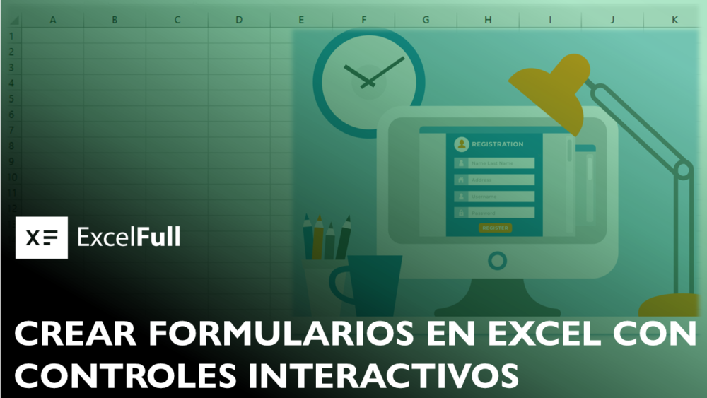 CREAR FORMULARIOS EN EXCEL: MEJORA TU EFICIENCIA CON CONTROLES INTERACTIVOS