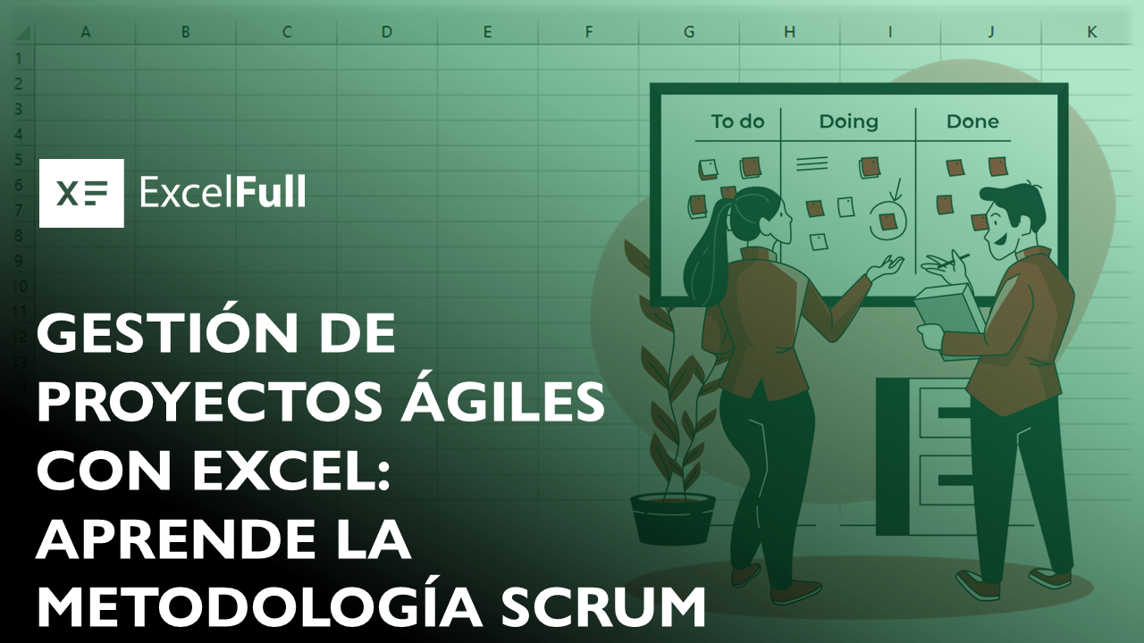 GESTIÓN DE PROYECTOS ÁGILES CON EXCEL APRENDE LA METODOLOGÍA SCRUM