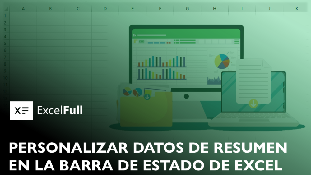 PERSONALIZAR DATOS DE RESUMEN EN LA BARRA DE ESTADO DE EXCEL