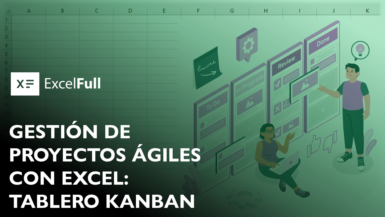 GESTIÓN DE PROYECTOS ÁGILES CON EXCEL TABLERO KANBAN