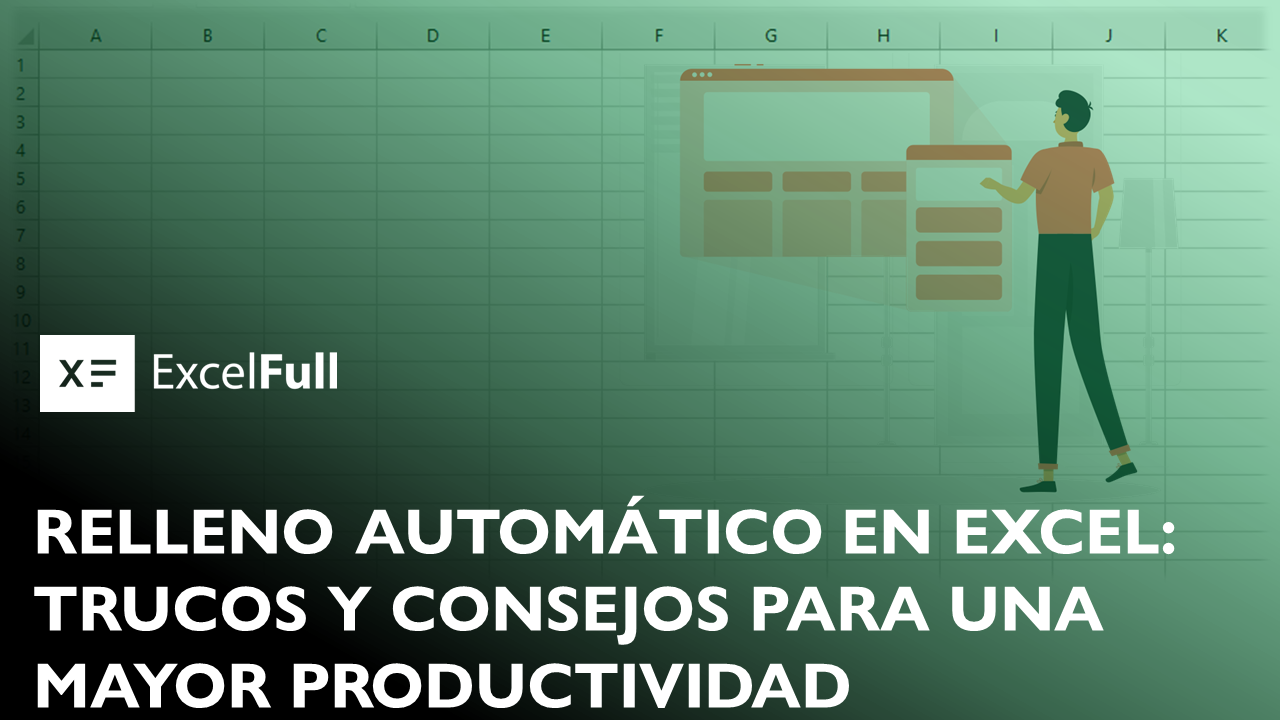 RELLENO AUTOMÁTICO EN EXCEL