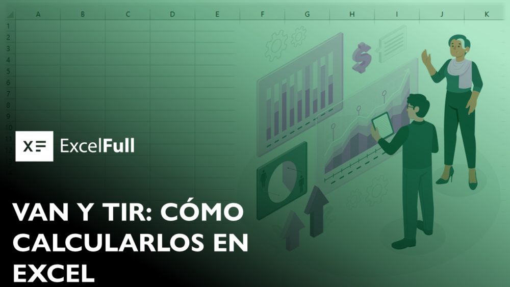 VAN Y TIR CÓMO CALCULARLOS EN EXCEL