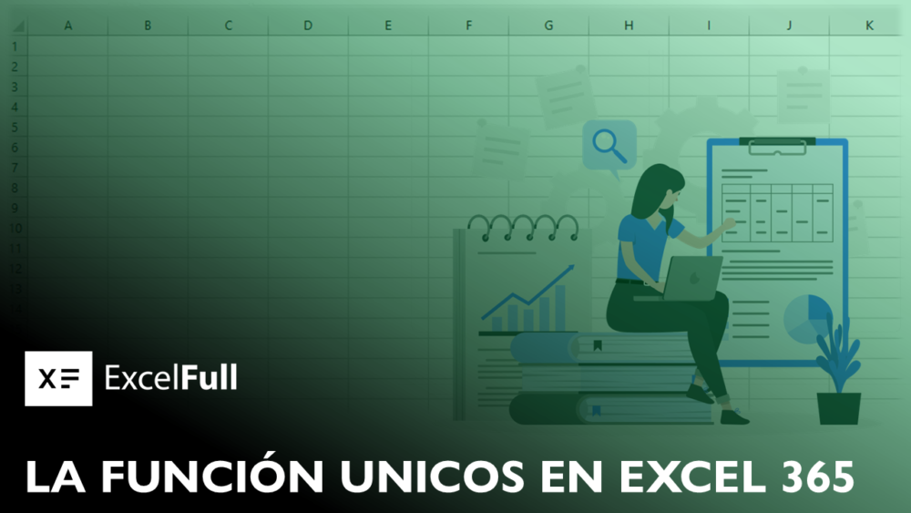 LA FUNCIÓN UNICOS EN EXCEL 365