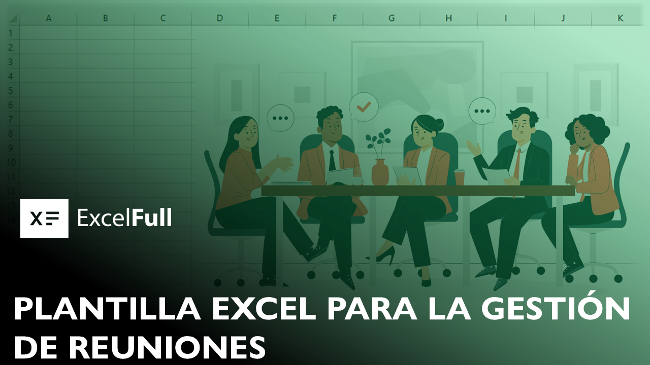 PLANTILLA EXCEL PARA LA GESTIÓN DE REUNIONES