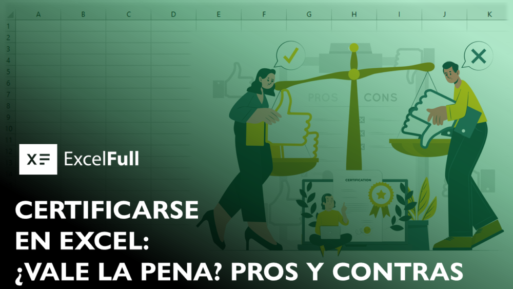 ¿ES HORA DE DAR EL PASO? LA VERDAD SOBRE CERTIFICARSE EN EXCEL