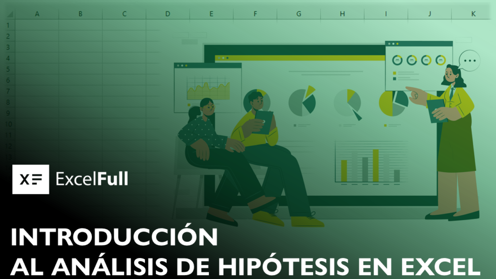 INTRODUCCIÓN AL ANÁLISIS DE HIPÓTESIS EN EXCEL