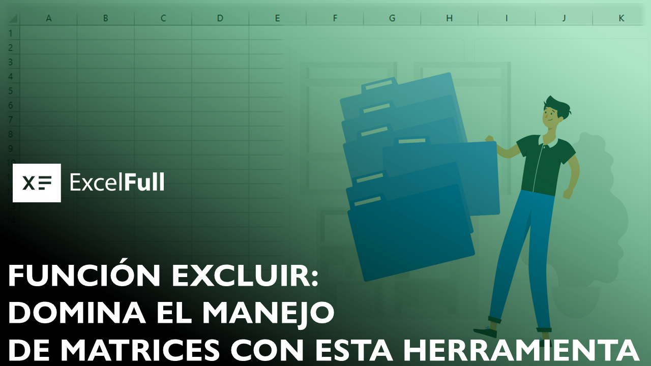 FUNCIÓN EXCLUIR EN EXCEL