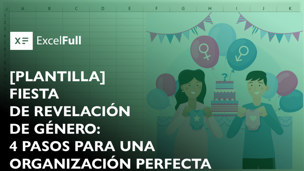 CELEBRA CON ORDEN ORGANIZA TU FIESTA DE REVELACIÓN DE GÉNERO CON ESTA PLANTILLA DESCARGABLE