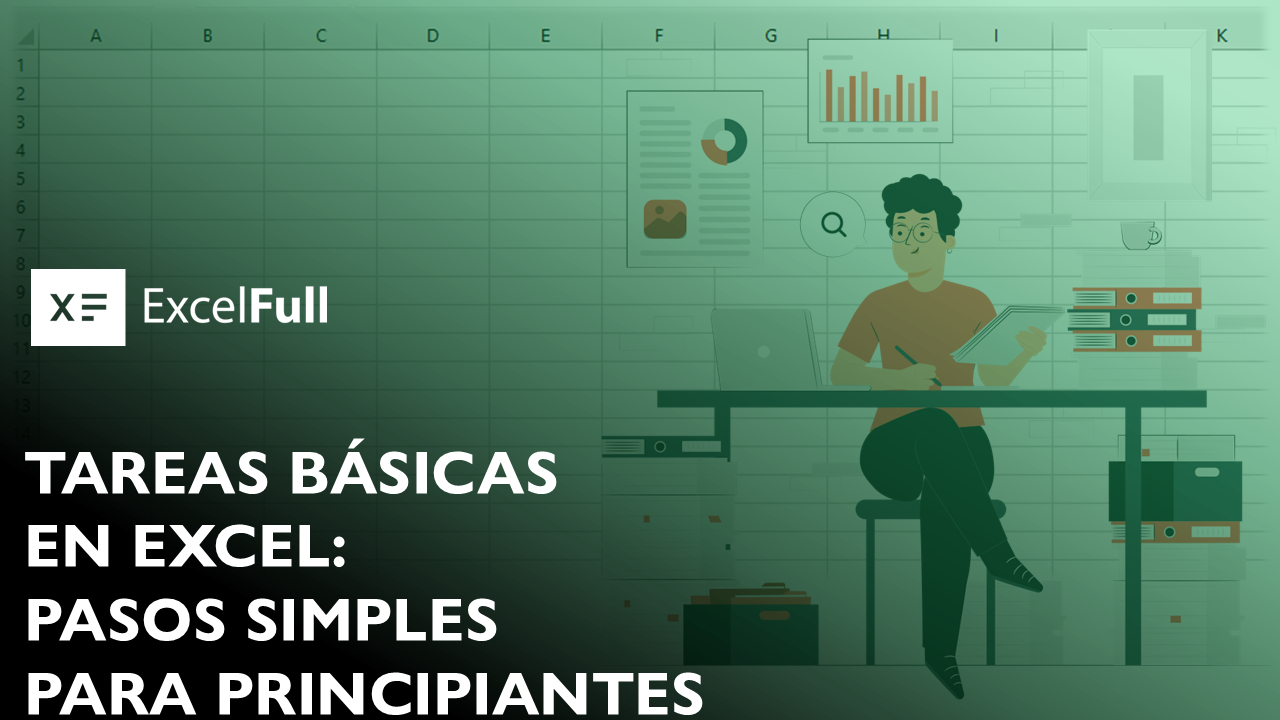 TAREAS BASICAS EN EXCEL